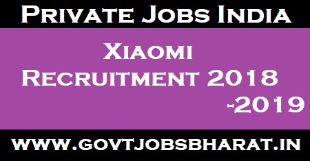 Xiaomi Recruitment 2021 – Apply Online For Senior Analyst, Relationship Manager and Other Posts Xiaomi Recruitment 2018-2019