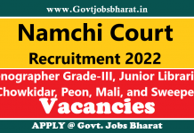 Namchi Court Recruitment 2022 – Apply Online for Peon, Mali, Sweeper Posts Namchi Court Recruitment 2022