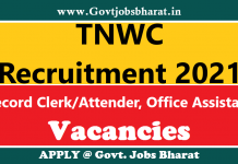 TNWC Recruitment 2022 – Apply for 15 Record Clerk/Attender, Office Assistant Posts TNWC Recruitment 2022