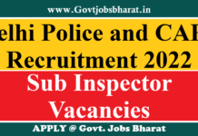 Delhi Police and CAPF Recruitment 2022 – Apply Online for 4300 Sub Inspector Posts Delhi Police and CAPF Recruitment 2022