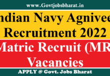 Indian Navy Agniveer Recruitment 2022 – Apply Online for 100 Matric Recruit (MR) Posts Indian Navy Agniveer Recruitment 2022