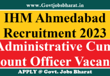 IHM Ahmedabad Recruitment 2023 – Apply for Administrative Cum Account Officer Posts IHM Ahmedabad Recruitment 2023